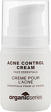 Kup Krem do cery trądzikowej - Organic Series Acne Control Cream