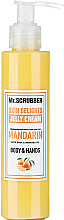 Kup Żelowy krem do ciała i rąk Mandarynka - Mr.Scrubber Body & Hands Cream