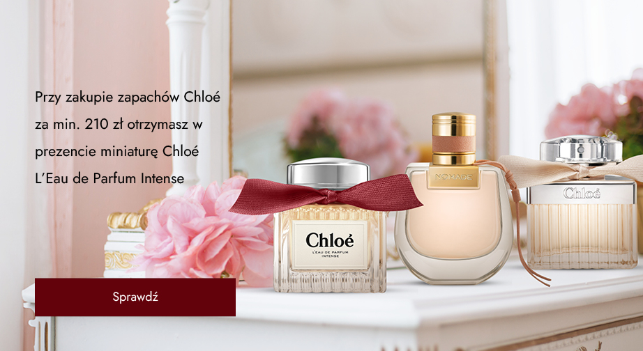 Przy zakupie zapachów Chloé za min. 210 zł otrzymasz w prezencie miniaturę Chloé L'Eau de Parfum Intense.