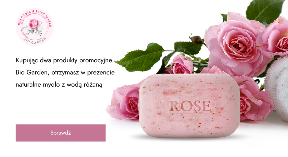 Kupując dwa produkty promocyjne Bio Garden, otrzymasz w prezencie naturalne mydło z wodą różaną.