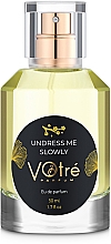 Kup Votre Parfum Undress Me Slowly - Woda perfumowana
