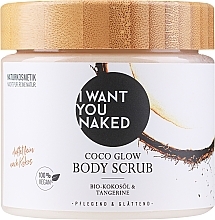 Kup Peeling do ciała z organicznym olejem kokosowym i mandarynką - I Want You Naked Coco Glow Scrub