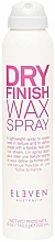 Kup Wosk w sprayu do wykańczania na sucho - Eleven Australia Dry Finish Wax Spray