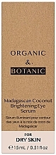 Rozjaśniające serum pod oczy - Organic & Botanic Madagascan Coconut Brightening Eye Serum — Zdjęcie N2