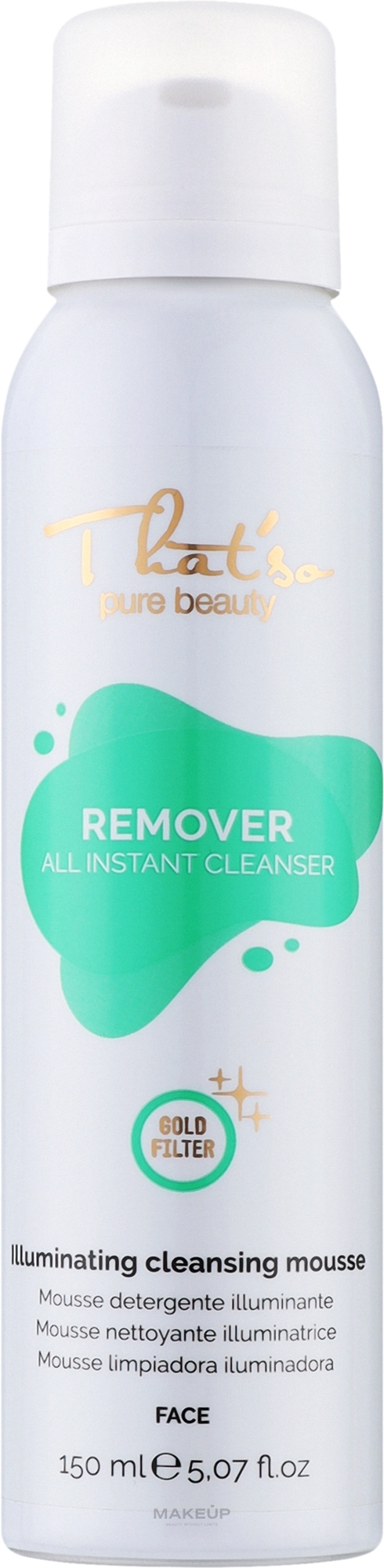 Błyskawicznie oczyszczający żel do mycia - That'So Remover All Instant Cleanser Face — Zdjęcie 150 ml