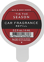 Kup Odświeżacz do samochodu Tis The Season - Bath & Body Works Tis The Season Car Fragrance Refill (wymienny wkład)
