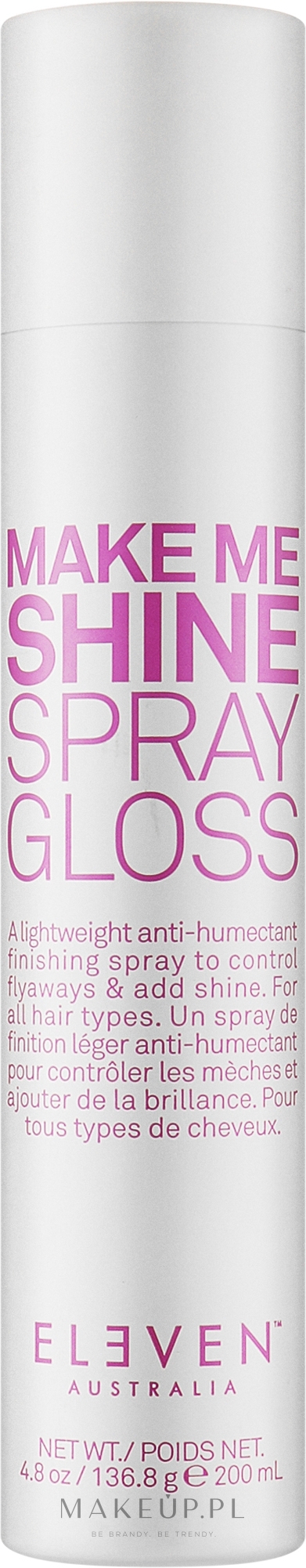Nabłyszczacz do włosów w sprayu - Eleven Australia Make Me Shine Spray Gloss — Zdjęcie 200 ml