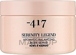 Aromatyczny peeling poprawiający równowagę skóry ciała Kiwi i Mango - - 417 Serenity Legend Aromatic Balancing Body Scrub Kiwi And Mango — Zdjęcie N1