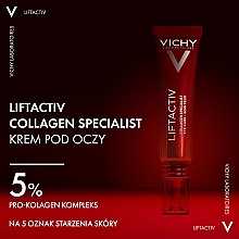 Krem przeciwzmarszczkowy korygujący oznaki starzenia w okolicach oczu - Vichy Liftactiv Collagen Specialist Eye Care — Zdjęcie N2