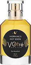 Kup Votre Parfum Morning's Not Soon - Woda perfumowana