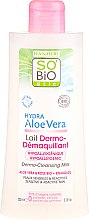 Kup Mleczko do demakijażu twarzy do skóry delikatnej - So'Bio Etic Aloe Vera Dermo-Cleansing Milk