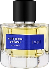 Mark Buxton I Want - Woda perfumowana — Zdjęcie N1