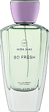 Mira Max So Fresh - Woda perfumowana — Zdjęcie N1