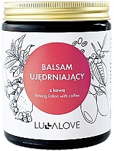 Kup Ujędrniający balsam do ciała z kawą - LullaLove Firming Body Balm With Coffee