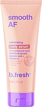 Kup Enzymatyczne serum do ciała Odnowa + efekt glow - B.fresh Smooth AF Body Serum