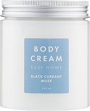 Kup Krem do ciała z czarną porzeczką i piżmem - Esse Home Body Cream Black Currant Musk