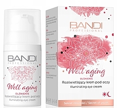 Rozjaśniający krem pod oczy - Bandi Professional Well Aging Illuminating Eye Cream — Zdjęcie N2