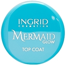 Top do paznokci - Ingrid Cosmetics Mermaid Glow Top Coat — Zdjęcie N1