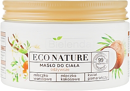 Kup Odżywczy olejek do ciała - Bielenda Eco Nature Body Butter Vanilla Coconut Milk Orange Blossom