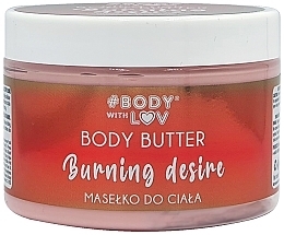 Kup Masło do ciała - Body with Love Burning Desire Body Batter