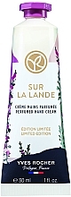 Kup Perfumowany krem do rąk Sur la Lande, edycja limitowana - Yves Rocher Perfumed Hand Cream Limited Edition