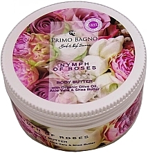 Kup Masło do ciała Nimfa Róż - Primo Bagno Nymph Of Roses Body Butter