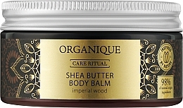 Kup Balsam do ciała z masłem shea Imperialne drewno - Organique Shea Butter Body Balm Imperial Wood