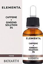 Serum do twarzy Kofeina+żeń-szeń 3% - Bioearth Elementa Tone Caffeine + Ginseng Solution 3% — Zdjęcie N2