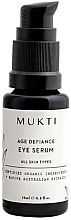 Serum pod oczy - Mukti Organics Age Defiance Eye Serum — Zdjęcie N1