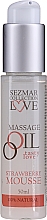 Kup Olejek do masażu Mus truskawkowy - Sezmar Collection Love Massage Oil Strawberry Mousse