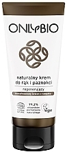 Kup Naturalny regenerujący krem do rąk i paznokci - Only Bio Natural Regenerating Hand And Nail Cream