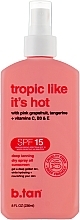 Kup Olejek do opalania SPF 15 Tropic Like It's Hot - B.tan Tanning Oil