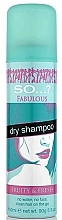 Kup Suchy szampon - So…? Fabulous Dry Shampoo Fruity & Fresh