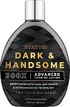 Kup Balsam do opalania dla mężczyzn - Brown Sugar Status: Dark & Handsome 300X Advanced Tanning Lotion