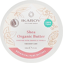 Kup Organiczne masło shea wzbogacone pomarańczą i wanilią - Ikarov Shea Organic Butter