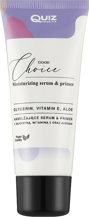Serum-primer do twarzy - Quiz Cosmetics Moisturizing Serum And Primer Good Choice — Zdjęcie N1