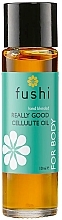 Kup Olejek na cellulit - Fushi Really Good Cellulite Oil