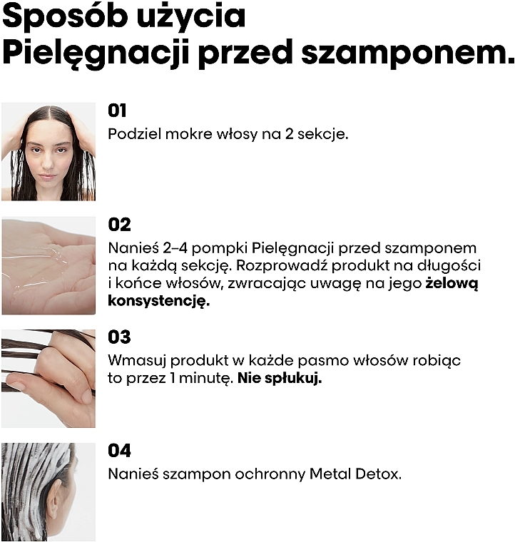 Profesjonalna pielęgnacja przed szamponem zmniejszająca porowatość wszystkich rodzajów włosów, zapobiegająca łamaniu i niepożądanym zmianom koloru - L'Oreal Professionnel Serie Expert Metal Detox — Zdjęcie N9