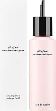 Narciso Rodriguez All Of Me Refill - Woda perfumowana (uzupełnienie) — Zdjęcie N2