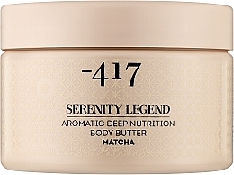 Krem-olejek do głębokiego odżywiania skóry ciała Matcha - -417 Serenity Legend Aromatic Deep Nutrition Body Butter Matcha — Zdjęcie N1