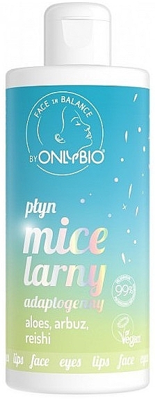 Adaptogenny płyn micelarny - Only Bio Face In Balance Adaptogenic Micellar Liquid — Zdjęcie N1