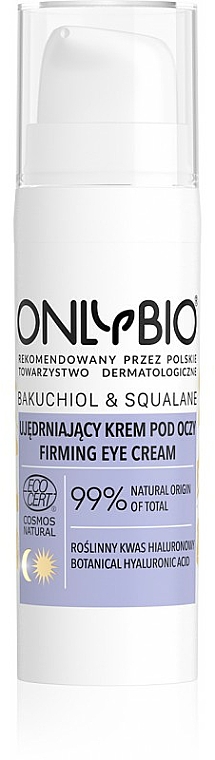 Krem pod oczy - Only Bio Bakuchiol & Squalane Firming Eye Cream — Zdjęcie N1