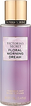 Kup Perfumowany spray do ciała - Victoria's Secret Floral Morning Dream Fragrance Mist