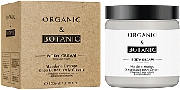 Kup Krem do ciała z masłem shea i mandarynką - Organic & Botanic Mandarin Orange Shea Butter Body Cream