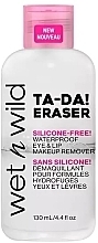 Płyn do demakijażu - Wet N Wild Ta-Da! Eraser Waterproof Eye & Lip Makeup Remover — Zdjęcie N1