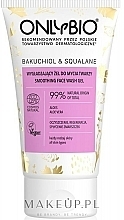 PREZENT! Wygładzający żel do mycia twarzy - OnlyBio Bakuchiol & Squalane Smoothing Face Wash Gel — Zdjęcie N1