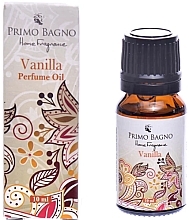 Olejek zapachowy Vanilla - Primo Bagno Home Fragrance Perfume Oil — Zdjęcie N1