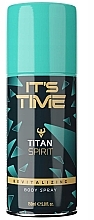 Spray do ciała - It's Time Titan Spirit — Zdjęcie N1