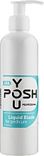 Pianka oczyszczająca do stóp - YouPOSH Liquid Blade For Pedicure — Zdjęcie N3