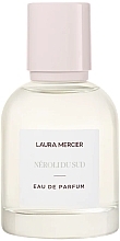 Kup Laura Mercier Neroli du Sud Eau - Woda perfumowana